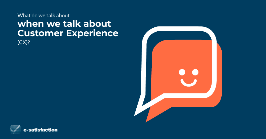 What do we talk about when we talk about customer experience (CX)?