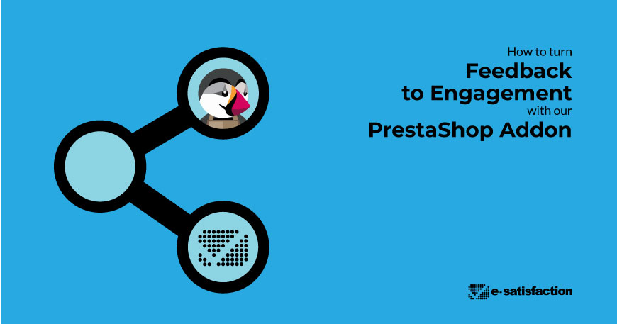 How to turn feedback to engagement with our PrestaShop Module